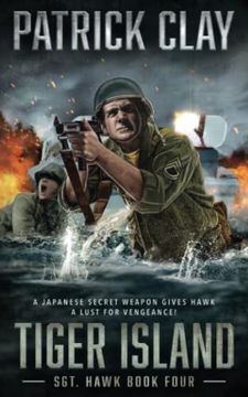 portada Tiger Island: A World war ii Novel (Sgt. Hawk) (en Inglés)