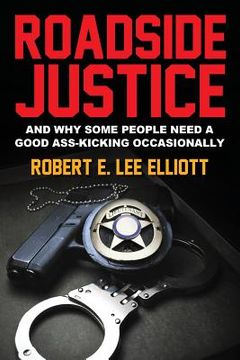portada Roadside Justice: And Why Some People Need a Good Ass-Kicking Occasionally (in English)