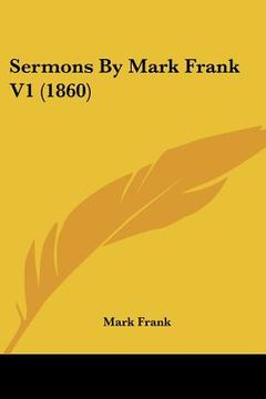portada sermons by mark frank v1 (1860) (in English)