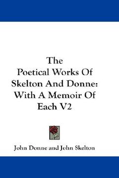 portada the poetical works of skelton and donne: with a memoir of each v2