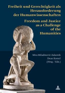 portada Freiheit und Gerechtigkeit als Herausforderung der Humanwissenschaften: Freedom and Justice as a Challenge of the Humanities (en Alemán)