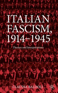 portada Italian Fascism, 1914-1945: Themes and Interpretations (en Inglés)