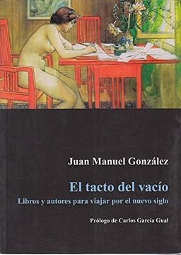 portada el tacto del vacío : libros y autores para viajar por el nuevo siglo (in Spanish)