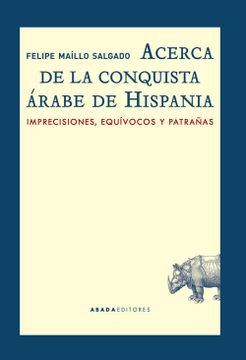 portada Acerca de la Conquista Árabe de Hispania (in Spanish)