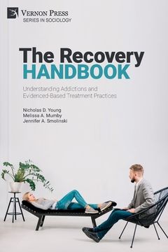 portada The Recovery Handbook: Understanding Addictions and Evidenced-Based Treatment Practices (in English)