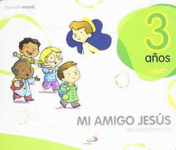 portada Proyecto Javerim, Mi amigo Jesús, religión católica, Educación Infantil, 3 años (Paperback) (in Spanish)