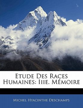 portada Etude Des Races Humaines: Iiie. Mémoire (en Francés)