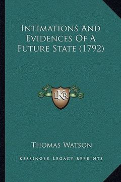 portada intimations and evidences of a future state (1792) (en Inglés)