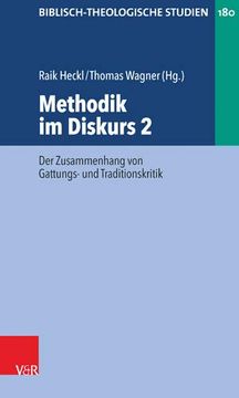 portada Methodik im Diskurs 2: Der Zusammenhang von Gattungs- und Traditionskritik (Biblisch-Theologische Studien) 