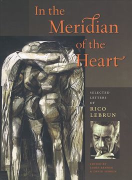 portada In the Meridian of the Heart: Selected Letters of Rico Lebrun (en Inglés)