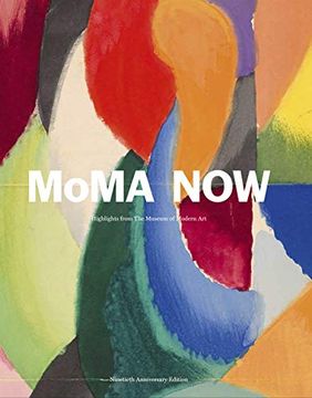 portada Moma Now: Highlights From the Museum of Modern Art, new York (en Inglés)