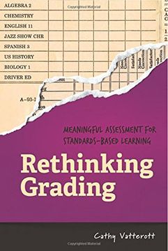 portada Rethinking Grading: Meaningful Assessment For Standards-based Learning (en Inglés)