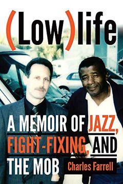portada (Low)Life: A Memoir of Jazz, Fight-Fixing, and the mob (en Inglés)
