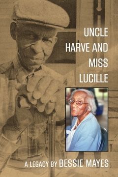 portada Uncle Harve and Miss Lucille: A Legacy (en Inglés)