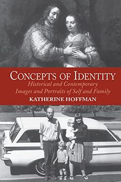 portada Concepts of Identity: Historical and Contemporary Images and Portraits of Self and Family (in English)