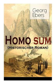 portada Homo sum (Historischer Roman): Die Geschichten der Sinai-Halbinsel: Die Höhlen der Anachoreten, der Wüstenväter (en Alemán)