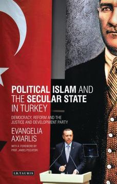 portada Political Islam and the Secular State in Turkey: Democracy, Reform and the Justice and Development Party (en Inglés)