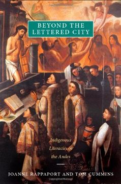portada Beyond the Lettered City: Indigenous Literacies in the Andes (Narrating Native Histories) (in English)
