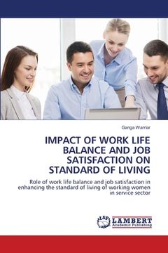 portada Impact of Work Life Balance and Job Satisfaction on Standard of Living (in English)