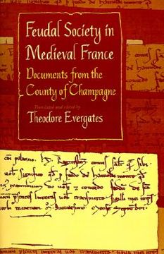 portada feudal society in medieval france: documents from the county of champagne