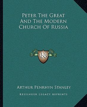 portada peter the great and the modern church of russia