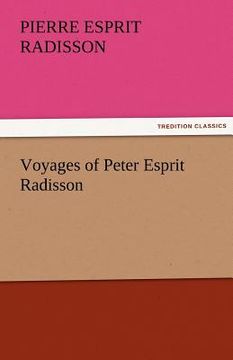 portada voyages of peter esprit radisson