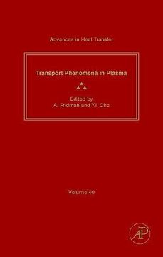 portada Advances in Heat Transfer: Transport Phenomena in Plasma: 40 (en Inglés)