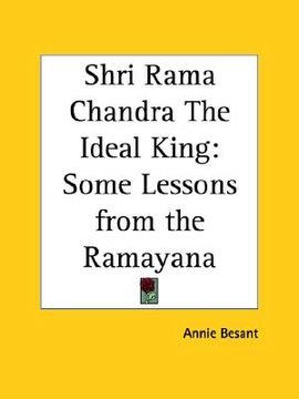 portada shri rama chandra the ideal king: some lessons from the ramayana (en Inglés)