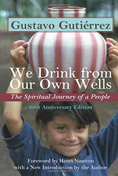 portada We Drink From our own Wells: The Spiritual Journey of a People 
