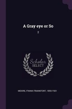 portada A Gray eye or So: 2