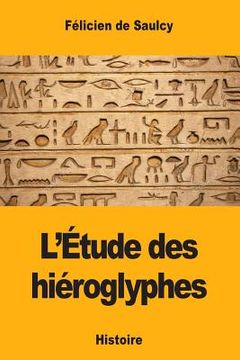 portada L'Étude des hiéroglyphes (en Francés)