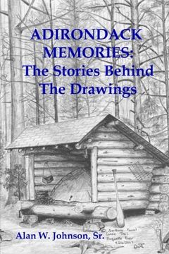 portada ADIRONDACK MEMORIES: The Stories Behind The Drawings