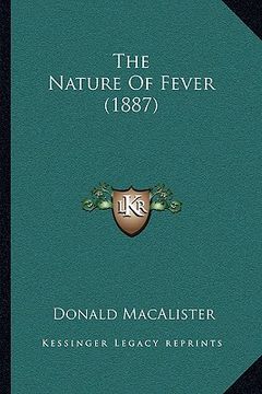 portada the nature of fever (1887) (in English)