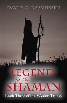 portada Legend of the Shaman: Book Three of the Wyakin Trilogy Volume 3