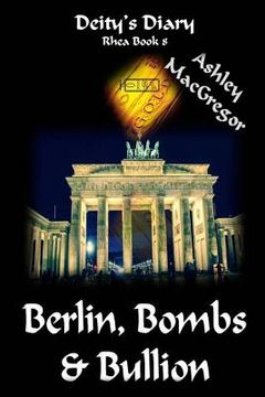 portada Rhea-8 Berlin, Bombs & Bullion (in English)