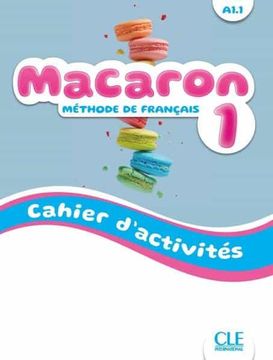 portada Macaron 1: Methode de Français A1. 1: Cahier d Activites (en Francés)