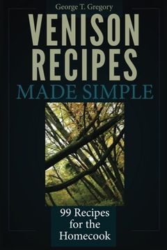 portada Venison Recipes Made Simple: 99 Recipes for the Homecook