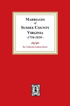 portada Sussex County Marriages, 1754-1810 (en Inglés)