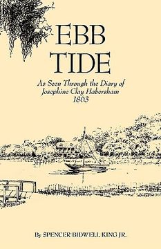 portada ebb tide: as seen through the diary of josephine clay habersham, 1863 (en Inglés)