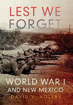 portada Lest we Forget: World war i and new Mexico (en Inglés)