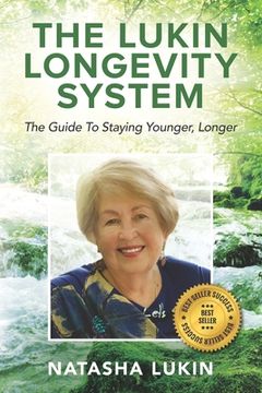 portada The Lukin Longevity System: The Guide To Staying Younger, Longer: Secrets uncovered: how to look younger, feel sharper & enjoy LIFE wheather you'r (in English)