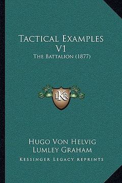 portada tactical examples v1: the battalion (1877) (en Inglés)