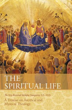 portada The Spiritual Life: A Treatise on Ascetical and Mystical Theology (in English)