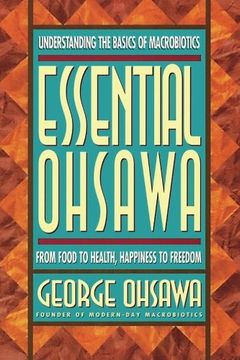 portada Essential Ohsawa: From Food to Health, Happiness to Freedom (in English)