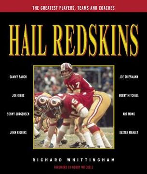 portada hail redskins: a celebration of the greatest players, teams, and coaches (en Inglés)