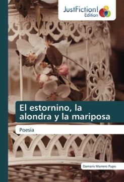 portada El Estornino, la Alondra y Mariposa: Reflexiones Para la Vida