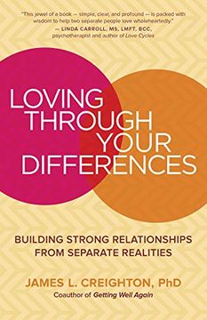 portada Loving Through Your Differences: Building Strong Relationships From Separate Realities (in English)