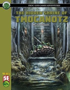 portada The Hidden Shrine of Tmocanotz 5E (en Inglés)