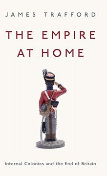 portada The Empire at Home: Internal Colonies and the end of Britain (en Inglés)