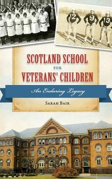 portada Scotland School for Veterans' Children: An Enduring Legacy (in English)